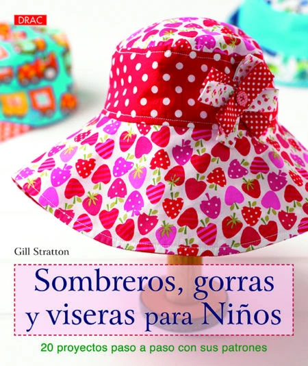 LIBRO SOMBREROS, GORRAS Y VISERAS PARA NIÑOS