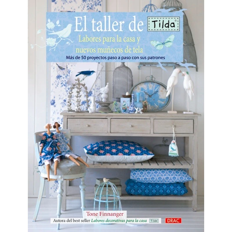 LIBRO EL TALLER DE TILDA LABORES PARA LA CASA Y MUÑECOS DE TELA