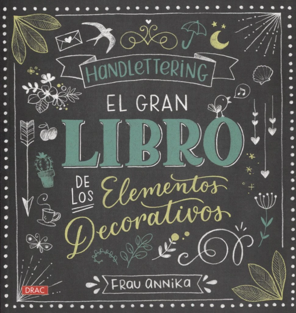 LIBRO HANDLETTERING EL LIBRO DE LOS ELEMENTOS DECORATIVOS