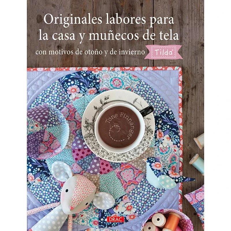 LIBRO ORIGINALES LABORES PARA LA CASA Y MUÑECOS DE TELA CON MOTIVOS DE OTOÑO Y DE INVIERNO TILDA