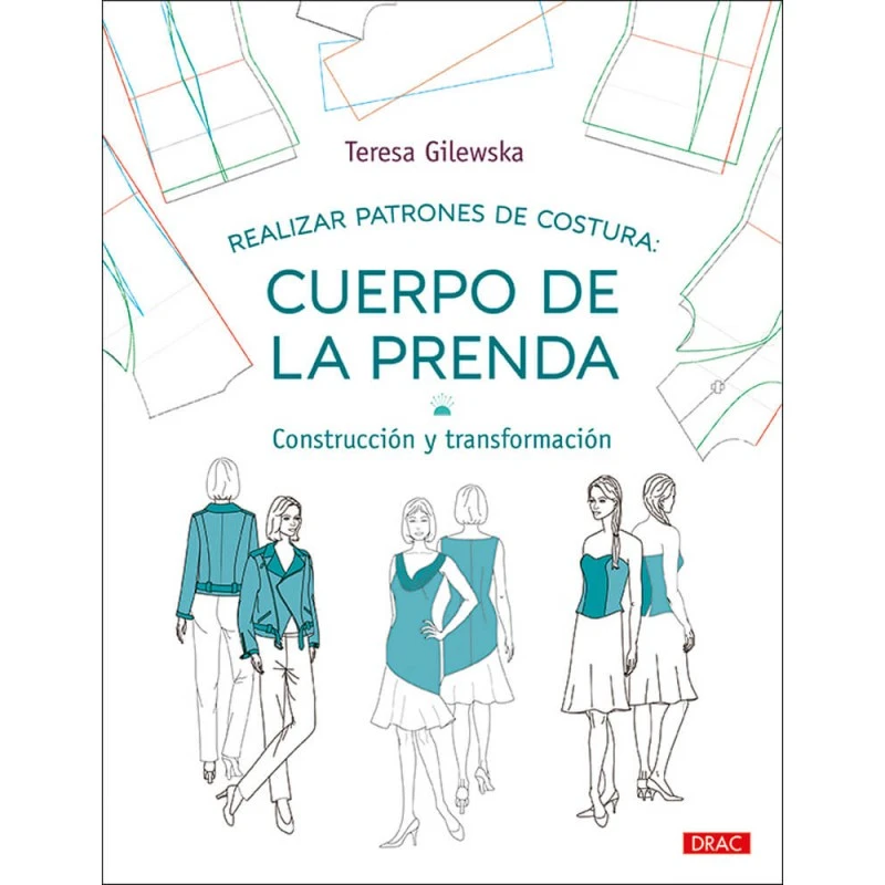 LIBRO PATRONES CUERPO DE LA PRENDA TERESA GILEWSKA